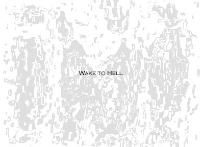 gallery/gal/Cayenne/Wake_to_Hell.jpg